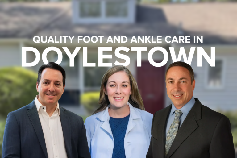 Foot and Ankle Care in Doylestown, PA
